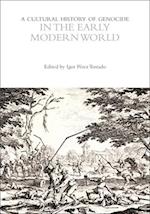 A Cultural History of Genocide in the Early Modern World