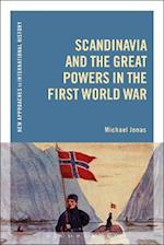 Scandinavia and the Great Powers in the First World War