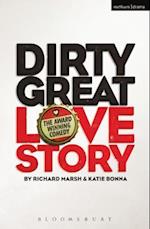 Dirty Great Love Story