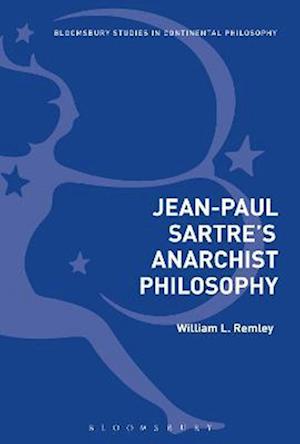 Jean-Paul Sartre''s Anarchist Philosophy