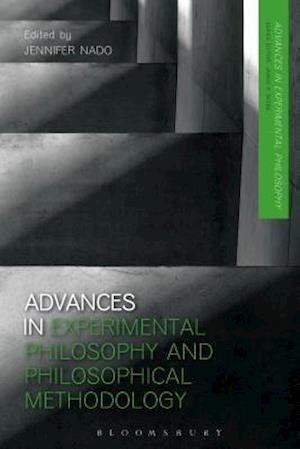 Advances in Experimental Philosophy and Philosophical Methodology