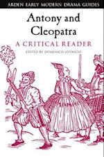 Antony and Cleopatra: A Critical Reader