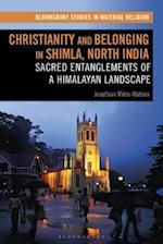 Christianity and Belonging in Shimla, North India: Sacred Entanglements of a Himalayan Landscape 