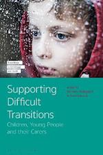 Supporting Difficult Transitions