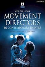 Movement Directors in Contemporary Theatre