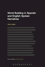 World Building in Spanish and English Spoken Narratives