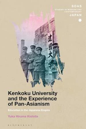 Kenkoku University and the Experience of Pan-Asianism