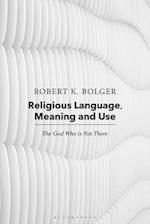 Religious Language, Meaning, and Use