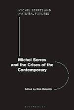 Michel Serres and the Crises of the Contemporary