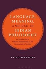 Language, Meaning, and Use in Indian Philosophy