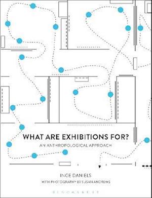 What are Exhibitions for? An Anthropological Approach