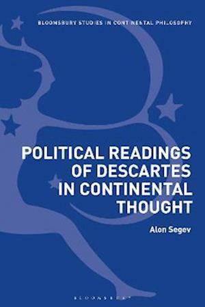 Political Readings of Descartes in Continental Thought