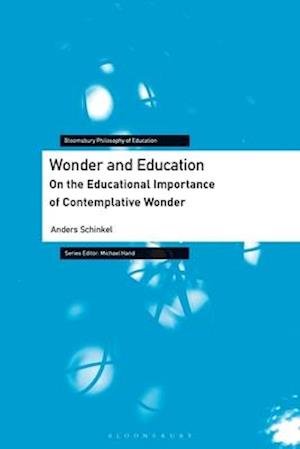 Wonder and Education: On the Educational Importance of Contemplative Wonder