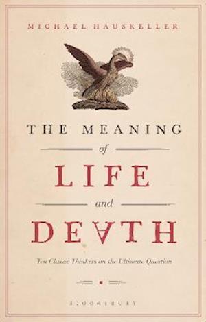 The Meaning of Life and Death