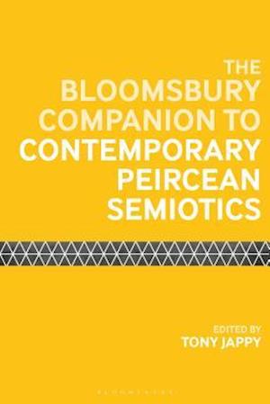 The Bloomsbury Companion to Contemporary Peircean Semiotics