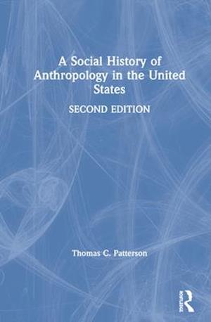 A Social History of Anthropology in the United States