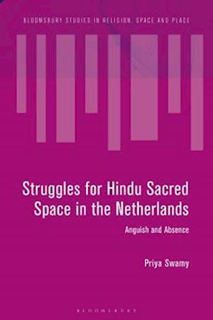 Struggles for Hindu Sacred Space in the Netherlands