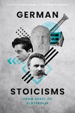 German Stoicisms: From Hegel to Sloterdijk 