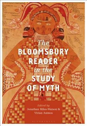 The Bloomsbury Reader in the Study of Myth