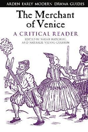 Merchant of Venice: A Critical Reader