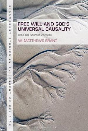 Free Will and God''s Universal Causality