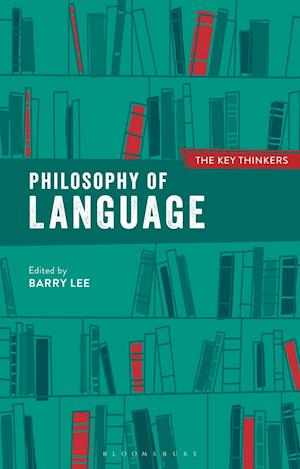 Philosophy of Language: The Key Thinkers