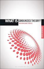 What is Grounded Theory?