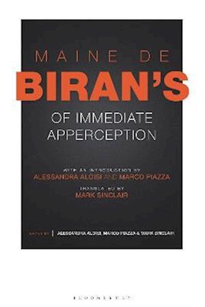 Maine de Biran''s ''Of Immediate Apperception''