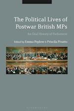 The Political Lives of Postwar British MPs: An Oral History of Parliament 