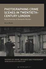 Photographing Crime Scenes in Twentieth-Century London