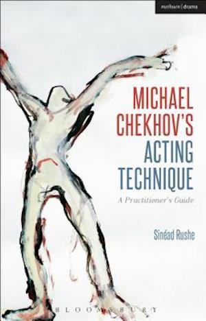 Michael Chekhov’s Acting Technique