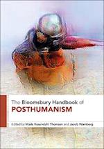 The Bloomsbury Handbook of Posthumanism