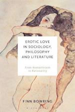 Erotic Love in Sociology, Philosophy and Literature