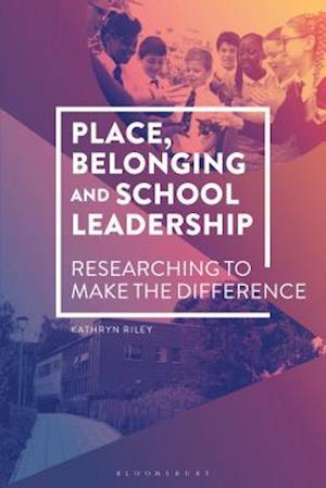 Place, Belonging and School Leadership