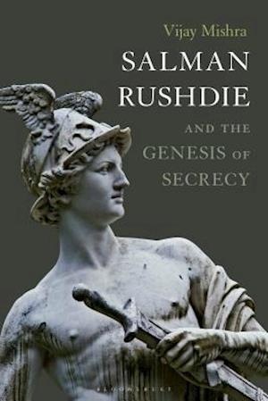 Salman Rushdie and the Genesis of Secrecy