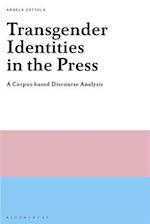 Transgender Identities in the Press: A Corpus-based Discourse Analysis 