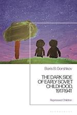 The Dark Side of Early Soviet Childhood, 1917-1941: Children's Tragedy 