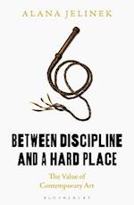 Between Discipline and a Hard Place