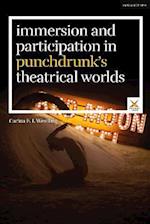 Immersion and Participation in Punchdrunk''s Theatrical Worlds