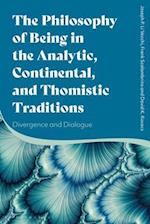 The Philosophy of Being in the Analytic, Continental, and Thomistic Traditions: Divergence and Dialogue 
