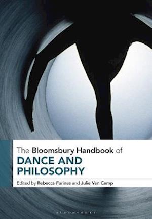 Bloomsbury Handbook of Dance and Philosophy
