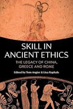 Skill in Ancient Ethics