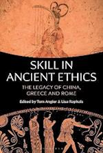 Skill in Ancient Ethics