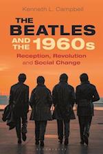 The Beatles and the 1960s: Reception, Revolution, and Social Change 