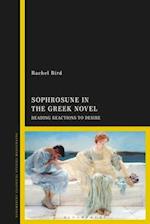 Sophrosune in the Greek Novel: Reading Reactions to Desire 