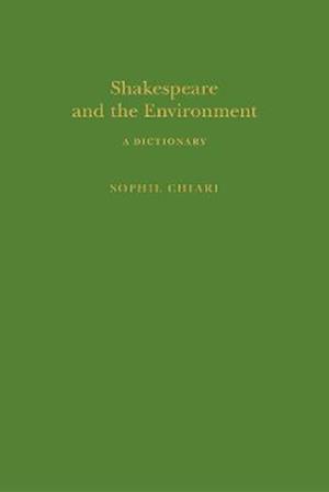 Shakespeare and the Environment: A Dictionary