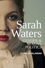 Sarah Waters: Gender and Sexual Politics