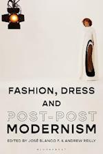 Fashion, Dress and Post-postmodernism