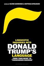 Linguistic Inquiries into Donald Trump's Language: From 'Fake News' to 'Tremendous Success' 