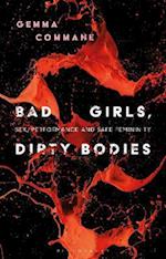 Bad Girls, Dirty Bodies